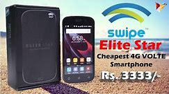 Swipe Elite Star Cheapest 4G VOLTE Smartphone | Unboxing & First Impression | Data Dock