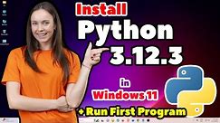How to Install Python 3.12.3 in Windows 11 - 2024