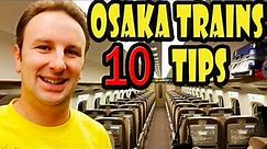 How to Ride Subway & Trains in Osaka Japan - 10 Tips!