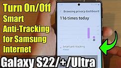 Galaxy S22/S22+/Ultra: How to Turn On/Off Smart Anti-Tracking for Samsung Internet