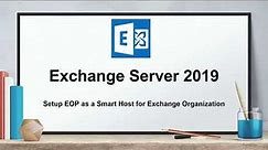 Send emails using Smart Host | Route inbound and outbound emails through EOP in Exchange Server 2019