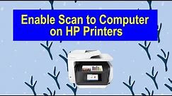 Enable Scan to Computer for HP Printers (2017): For HP Officejet & Envy AiO Printers