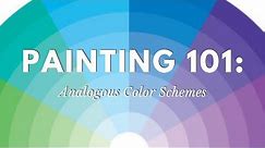 Painting 101: Analogous Color Schemes