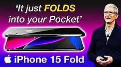 iPhone 15 Fold – Simply the BEST iPhone EVER!