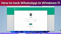 How to lock WhatsApp in Windows 11 - Auto Lock in 1 Min!