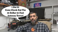 The Ten Dollar Antenna Tower, Part 2: It's Done! Let's Take A Look At A Cheap Way To Get It Done.