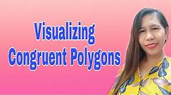 Visualizing Congruent Polygons
