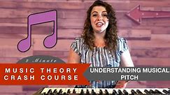 Understanding Musical Pitch — Music Theory Crash Course