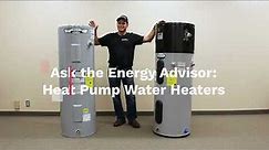 Ask the Energy Advisor - Heat Pump Water Heaters