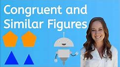What are Congruent and Similar Figures?