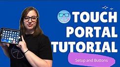 Touch Portal Tutorial - Setup and Buttons