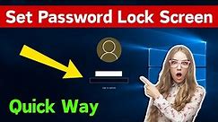 How To Set Lock Screen Password In Windows 10 PC | Set Login Password On Windows 10 Laptop