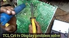 TCL crt tv display problem solve | crt no picture but sound ok | crt tv repair