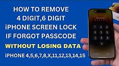 How to remove 4 digit 6 digit iPhone Screen lock if forgot passcode without reset and losing data