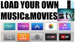 Load your own music and movies on Apple TV 4th generation for offline play