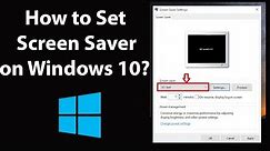 How to Set Screen Saver on Windows 10?