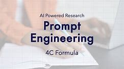 Mastering the Prompt Engineering 4C Formula: Crafting Effective Academic Prompts for Research