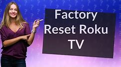 Can you factory reset a Roku TV without a remote?
