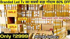 Branded led tv biggest warehouse | Cheapest led tv market in delhi |Wholesale led tv market in delhi