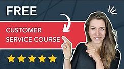 Free Course: 7 Days To Better Customer Service