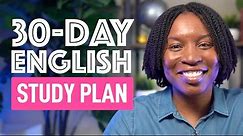ENGLISH STUDY PLAN | 30-DAY ENGLISH STUDY PLAN TO IMPROVE YOUR ENGLISH FLUENCY
