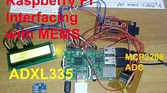 ADXL335: Raspberry Pi Interfacing with MEMS Sensor - 3 Axis Accelerometer