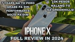 IPHONE X FULL REVIEW IN 2024! - MAS PINAKA AFFORDABLE NA! KAHIT 7 YEARS NA MALAKAS PA DIN CHIPSET!