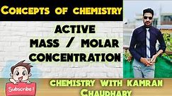 active mass in chemical equilibrium | active mass in chemistry | active mass definition | urdu/hindi