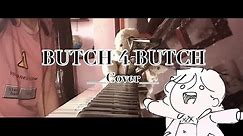 Butch for Butch simping (Cover)