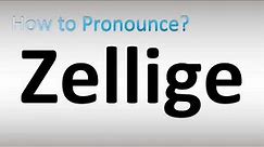 How to Pronounce Zellige