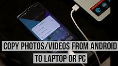 How to Transfer Photos/Videos from Android to Laptop/PC | Transfer Any Files from Android to PC