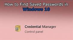How to Find Saved Passwords in Windows 10