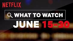 More New Titles on Netflix US | June | Netflix