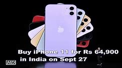 Buy iPhone 11 for Rs 64,900 in India on Sept 27 - video Dailymotion