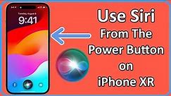 How To Bind Siri To The Power Button on iPhone XR | Use Siri From Power Button