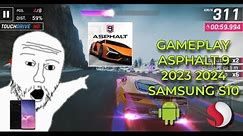 Gameplay Asphalt 9 en Samsung S10 -2024-