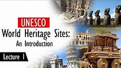 UNESCO World Heritage Site, How a place gets selected for Heritage Site? UNESCO parameters explained