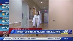 Prioritizing early detection of heart disease can make a big difference - Medical Minute, Idolina Peralez