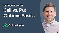 Call vs Put Options Basics - Options Trading For Beginners