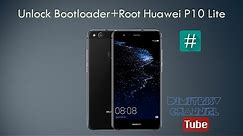 Unlock Bootloader+ Root Huawei P10 Lite