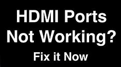 HDMI Ports on TV Not Working - Fix it Now