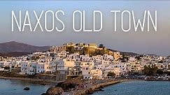 Walking Around Naxos Old Town, Inside the Naxos Castle and the Old Town at Night | Greece Travel