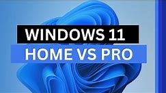 Windows 11 Home VS Pro : Which Version is Right for You and is it Worth Upgrading?