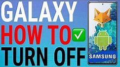 How To Turn Off Samsung Galaxy Phones (S20 FE, S20, S20 Plus, S20 Ultra, Note 20, Note 20 Ultra)