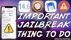 iOS 14.6 JAILBREAK (A12+): IMPORTANT Thing To Do Right NOW If You Wanna Jailbreak & Downgrade Sooner