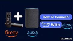 How to connect fire tv stick with alexa? [How to Pair and Use the Alexa Voice Remote? ]