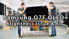 Samsung Q7F QLED Brightness Issue & Fix