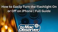 How to Easily Turn the Flashlight On or Off on iPhone | Full Guide