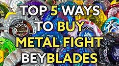 How To Buy Metal Fight/Fusion Beyblades | Cheap & Affordable Beyblade Guide