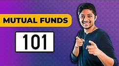 Mutual Fund 101 I How to invest in Mutual Fund | 2021